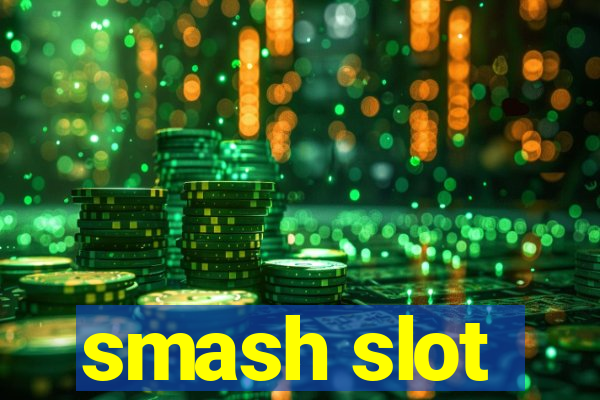 smash slot